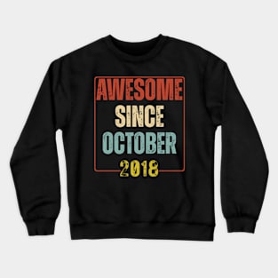 Awesome Since October 2018 Vintage birthday Crewneck Sweatshirt